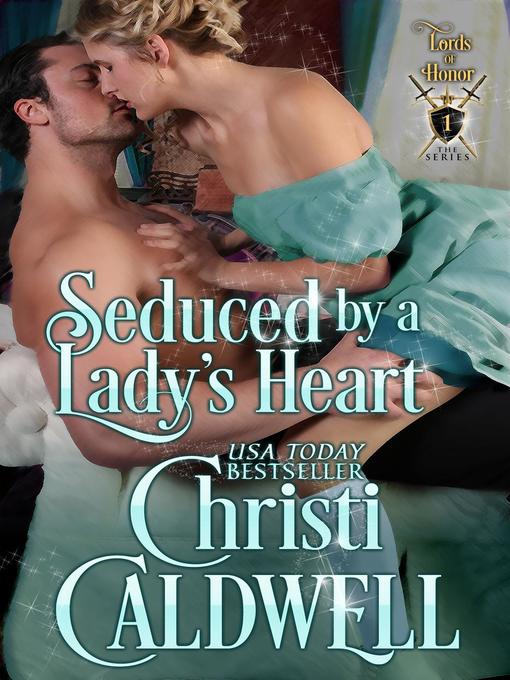 Title details for Seduced by a Lady's Heart by Christi Caldwell - Available